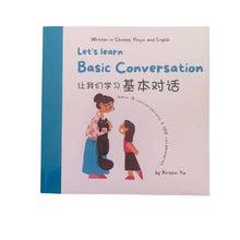 Load image into Gallery viewer, Soft Cover Let&#39;s Learn Basic Conversation Focus on fun and interactive conversations in Chinese &amp; English
